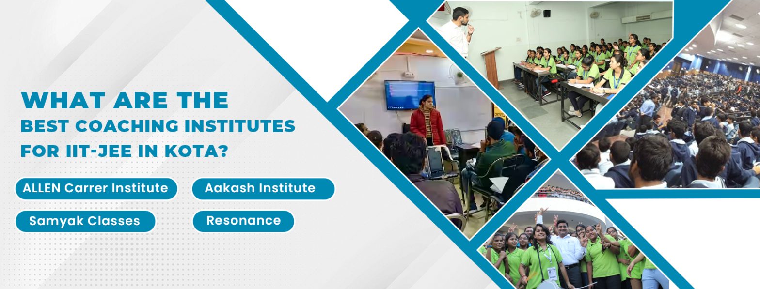 What are the best coaching institutes for IIT-JEE in Kota?